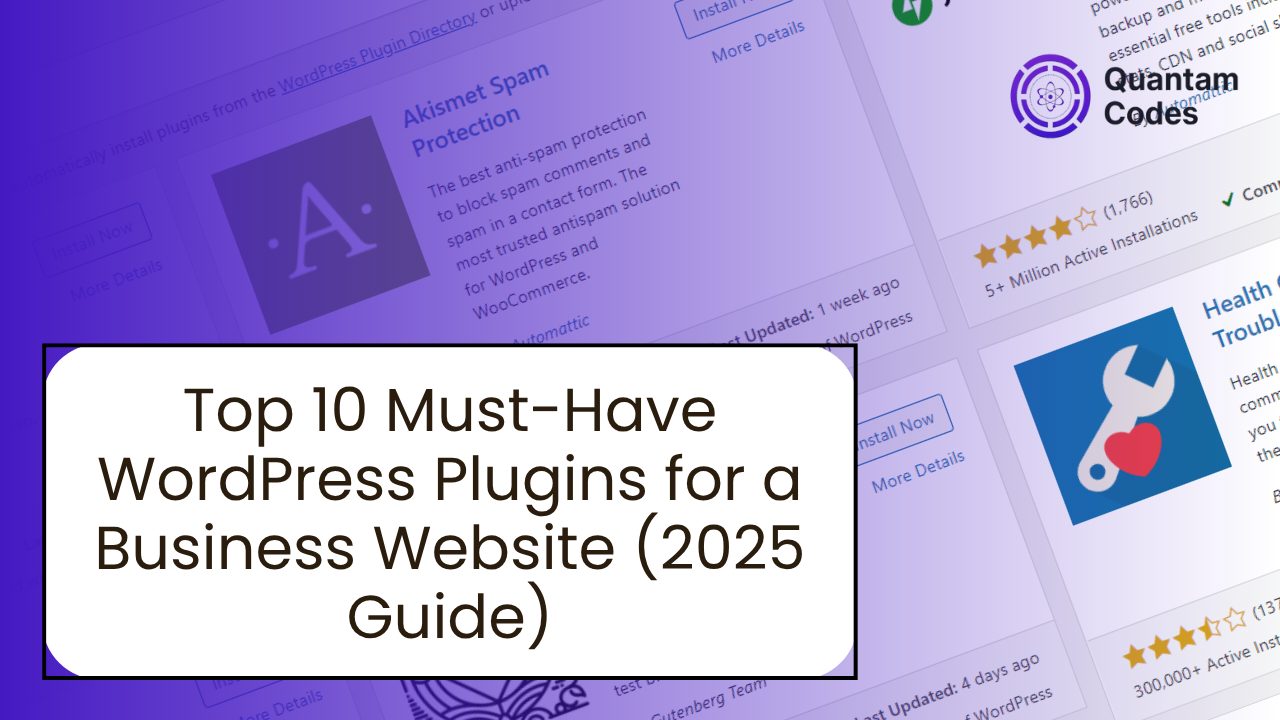 Top 10 Must-Have WordPress Plugins for a Business Website (2025 Guide)